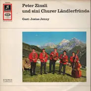 Peter Zinsli - Und Sini Churer Ländlerfründa