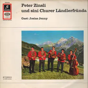 Peter Zinsli - Und Sini Churer Ländlerfründa