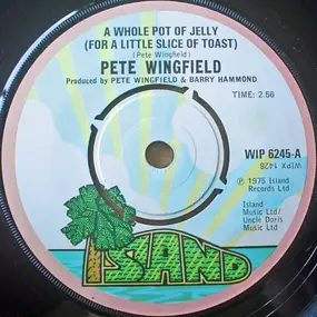 Pete Wingfield - A Whole Pot Of Jelly (For A Little Slice Of Toast)