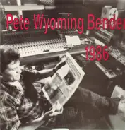 Pete Wyoming Bender - 1986