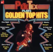 Pete Tex - Pete Tex Plays Golden Top Hits
