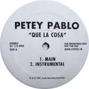 12'' - Petey Pablo - Que La Cosa