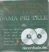 Petr Spálený & Apollobeat - Dáma Při Těle