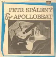 Petr Spálený & Apollobeat - Petr Spálený & Apollobeat