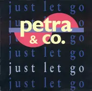 12inch Vinyl Single - Petra & Co - Just Let Go - White Labels