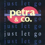 Petra & Co - Just Let Go