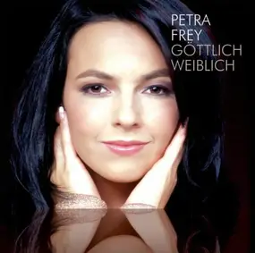 petra frey - Göttlich Weiblich