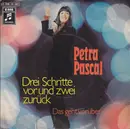 7inch Vinyl Single - Petra Pascal - Drei Schritte Vor Und Zwei Zurück