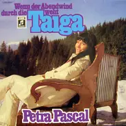 Petra Pascal - Wenn Der Abendwind Durch Die Taiga Weht