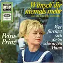 7inch Vinyl Single - Petra Prinz - Wünsch Dir Niemals Mehr (Als Dir Die Liebe Bestimmt) / Wer Fürchtet Sich Vorm Schwarzen Mann