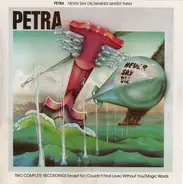 Petra - Washes Whiter Than / Never Say Die