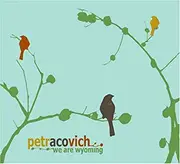 CD - Petracovich - We Are Wyoming - Digipak