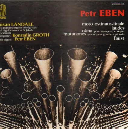 Petr Eben - oeuvres pour orgue (Susan Landale, Konradin Groth)