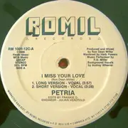 12'' - Petria - I Miss Your Love