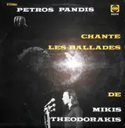 Petros Pandis - Petros Pandis Chante Les Ballades De Mikis Theodorakis