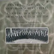 Pěvecké Sdružení Moravských Učitelů Sbormistr Lubomír Mátl - Janáček, Martinů, Blažek, Kálik, Axman