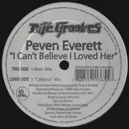 Peven Everett - I Can't Believe I Loved Her