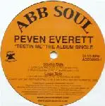 Peven Everett - Testin Me