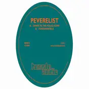 Peverelist - Dance Til The Police Come / Fundamentals