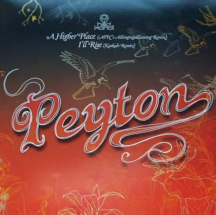 Peyton - A Higher Place / I'll Rise