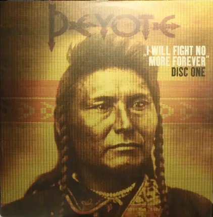 Peyote - I Will Fight No More Forever (Disc One)