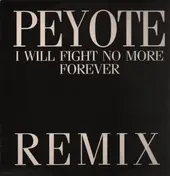 Peyote - I Will Fight No More (Remixes)