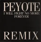 12inch Vinyl Single - Peyote - I Will Fight No More (Remixes)
