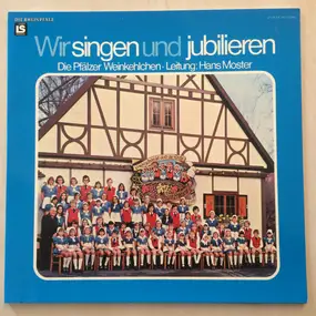 Pfälzer Weinkehlchen - Wir Singen Und Jubilieren