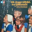 LP - Pfälzer Weinkehlchen Leitung: Hans Moster - Wir Singen Fröhlich Zur Weihnacht