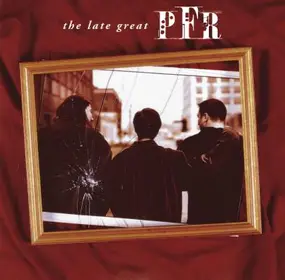 PFR - The Late Great PFR