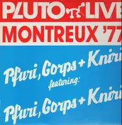 Pfuri, Gorps & Kniri - Pluto Live Montreux 77