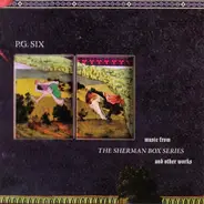 PG Six - Music From The Sherman Box Series And Other Works