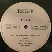 12inch Vinyl Single - Pka - Let Me Hear You (Say Yeah)