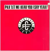 12inch Vinyl Single - Pka - Let Me Hear You (Say Yeah) / Blipsync