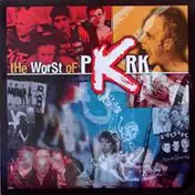 PKRK - The Worst Of Pkrk