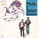 7inch Vinyl Single - Ph.D. - I Didn't Know