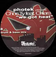 Photek Presents Choc Ty - We Got Heat (Remixes)