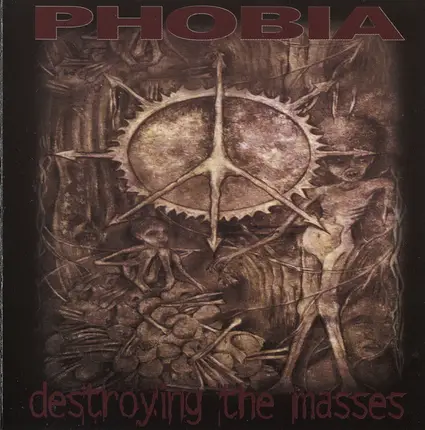 Phobia - Destroying the Masses