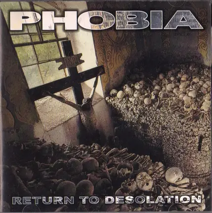 Phobia - Return to Desolation