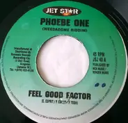 Phoebe One / Cave Crew - Feel Good Factor / Weedacome In Dub