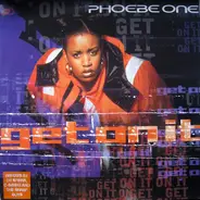 Phoebe One - Get On It