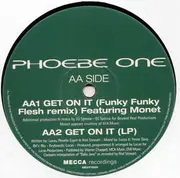 12inch Vinyl Single - Phoebe One - Get On It
