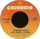 7inch Vinyl Single - Phoebe Snow - Love Makes A Woman