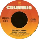 7inch Vinyl Single - Phoebe Snow - Shakey Ground / Don't Sleep With Your Eyes Closed