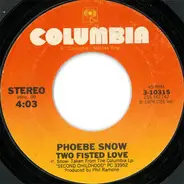 Phoebe Snow - Two Fisted Love