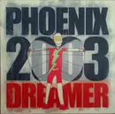 12'' - Phoenix 2003 - Dreamer