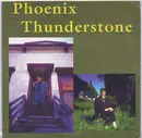 7inch Vinyl Single - Phoenix Thunderstone - Phoenix Thunderstone