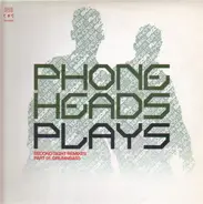 Phoneheads - Plays (Second Sight Remixes - Part 01: DrumNBass)