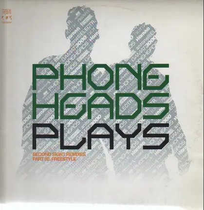 Phoneheads - Plays (Second Sight Remixes - Part 02: Freestyle)