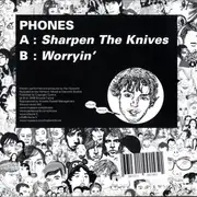 10'' - Phones - Sharpen The Knives / Worryin'